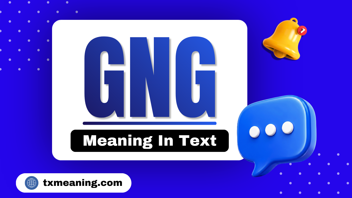 GNG Meaning in Text