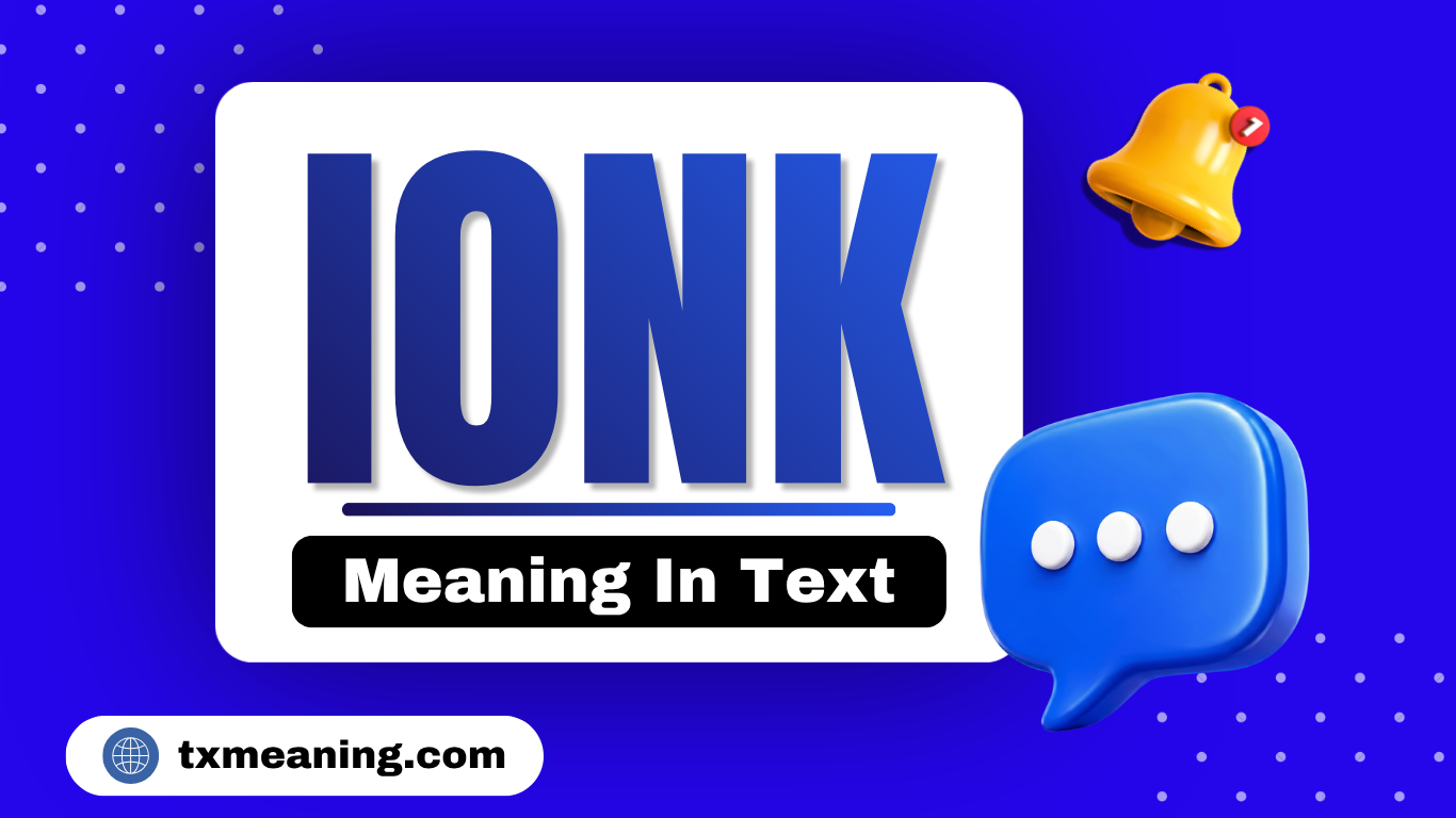IONK Meaning in Text