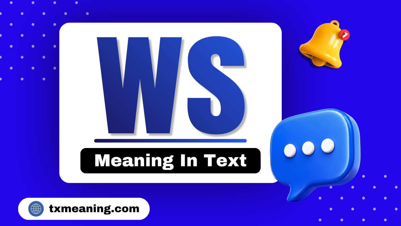 WS Meaning In Text