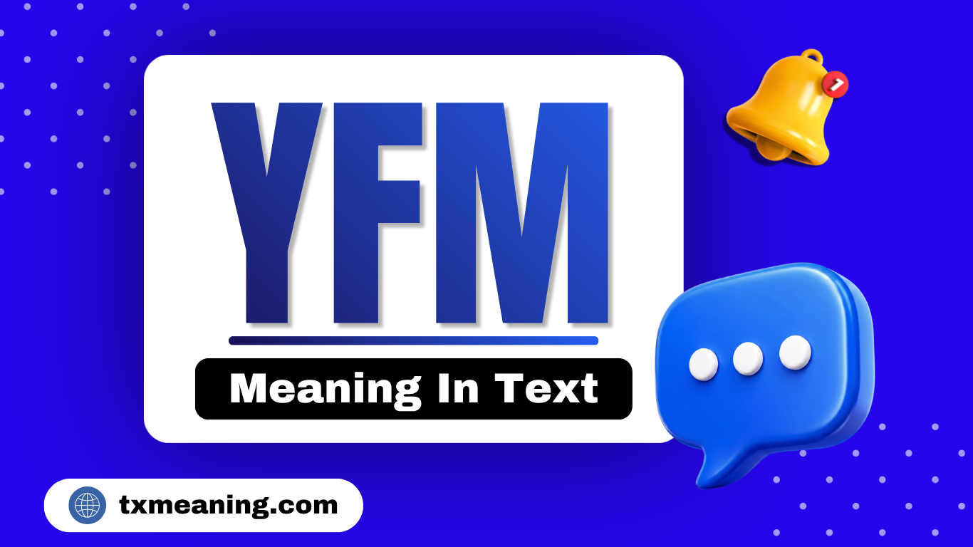YFM Meaning in Text