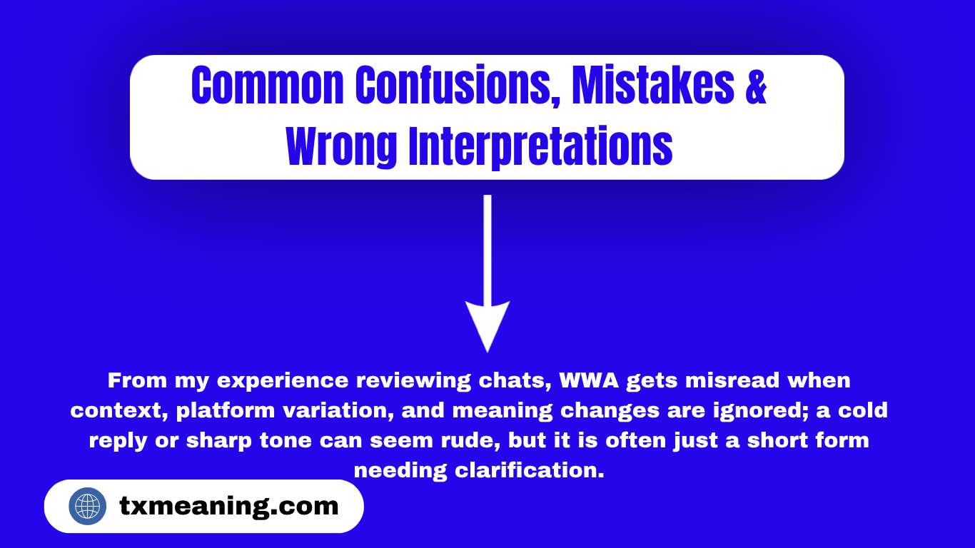 Common Confusions, Mistakes & Wrong Interpretations WWA Meaning in Text