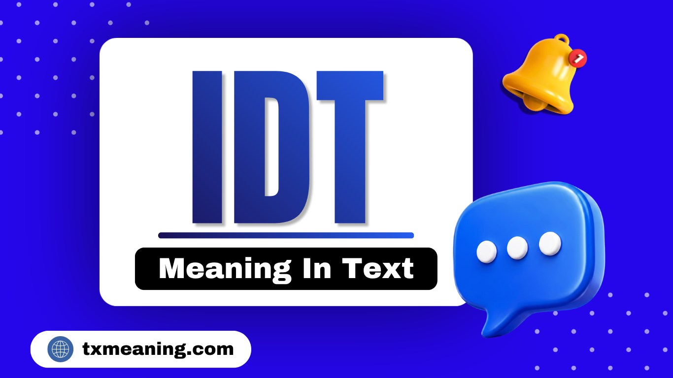 IDT Meaning In Text