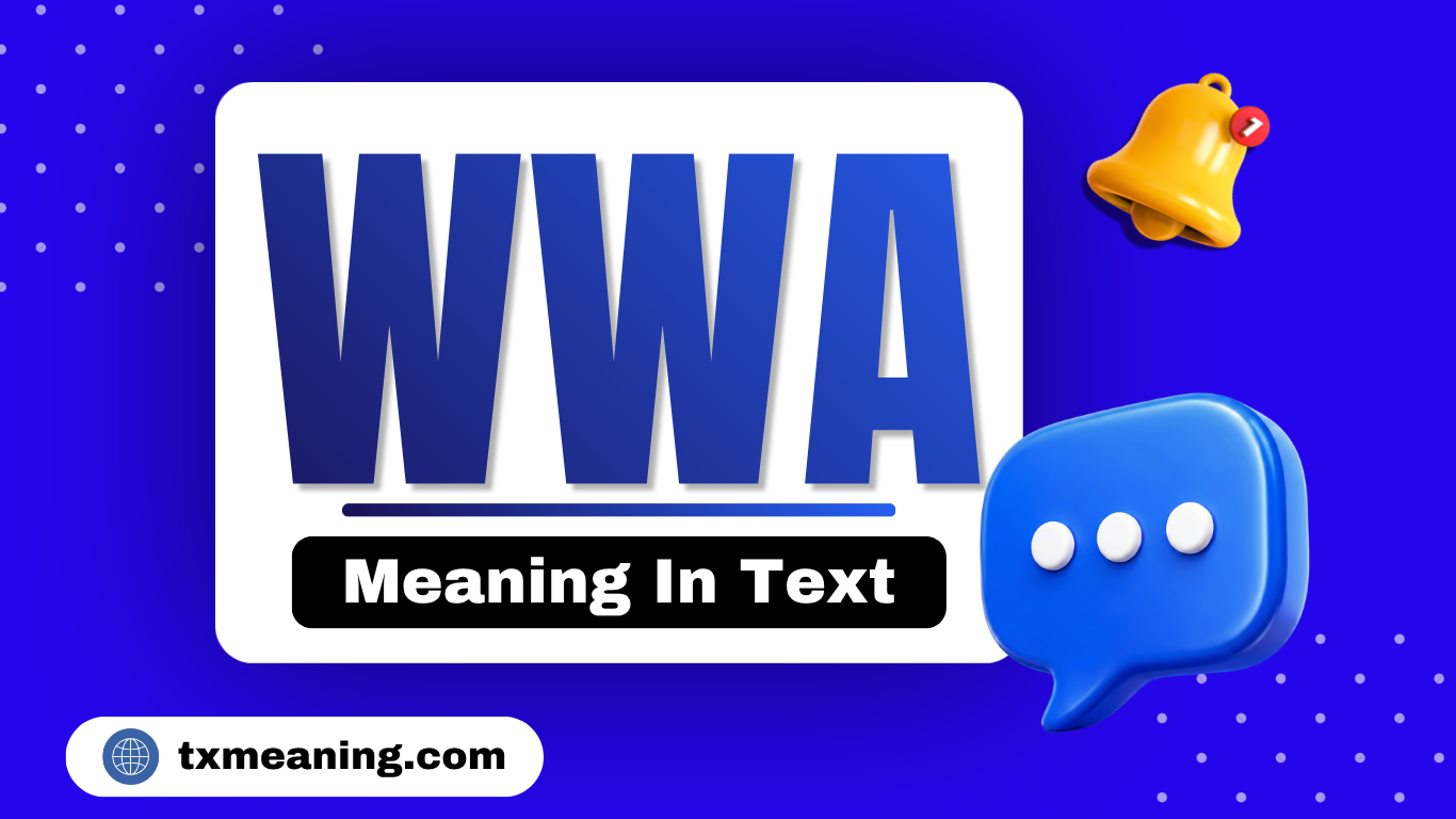 WWA Meaning in Text
