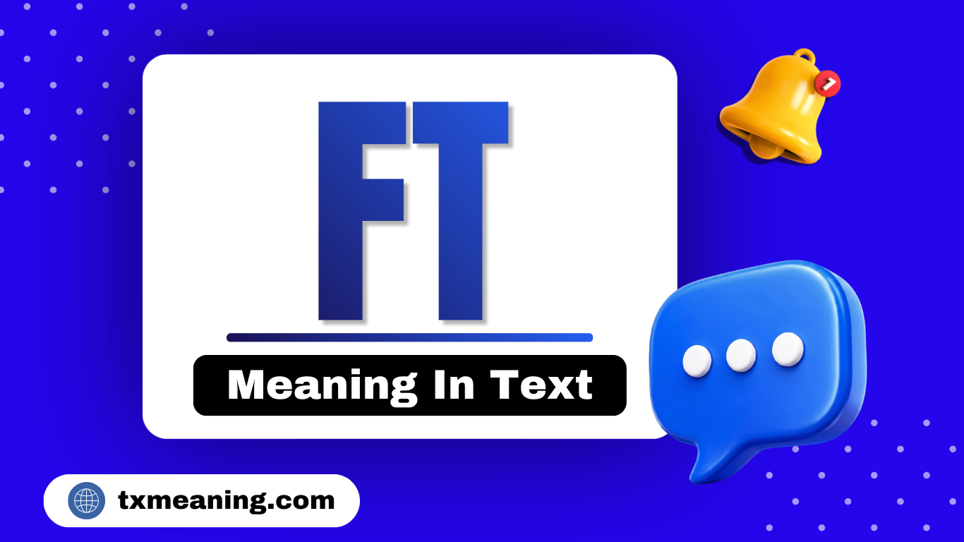 FT Meaning In Text
