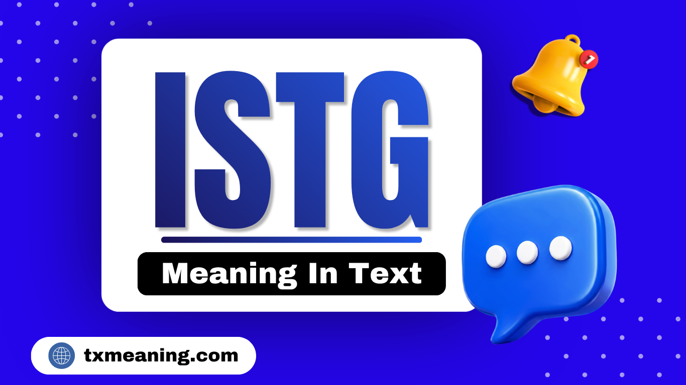 ISTG Meaning in Text