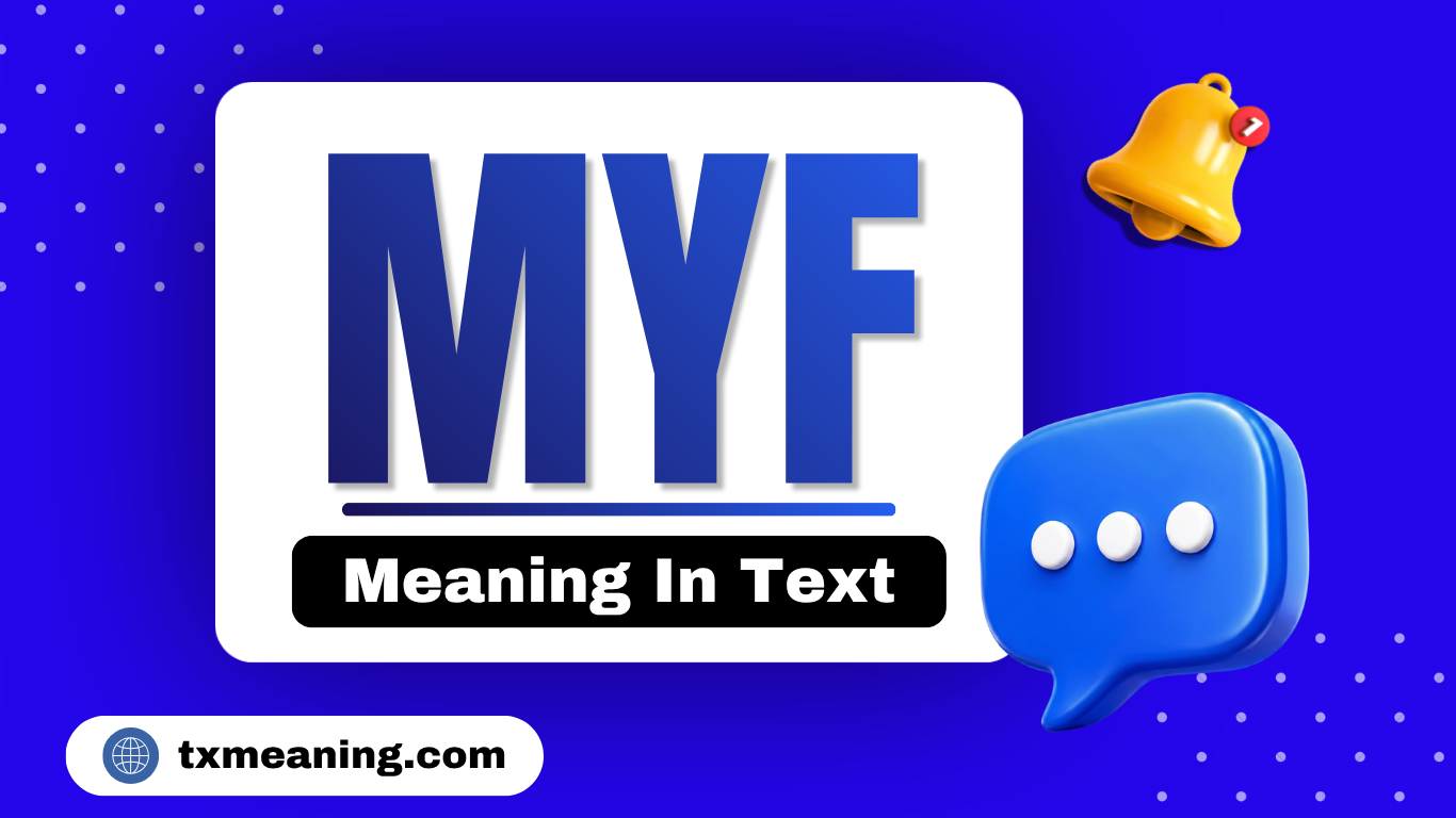 MYF Meaning In Text