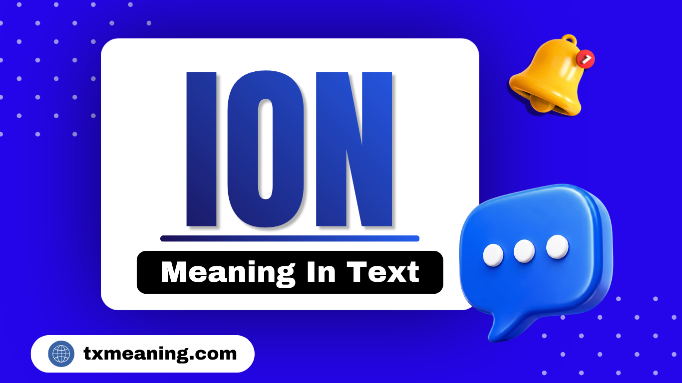 ION Meaning in Text