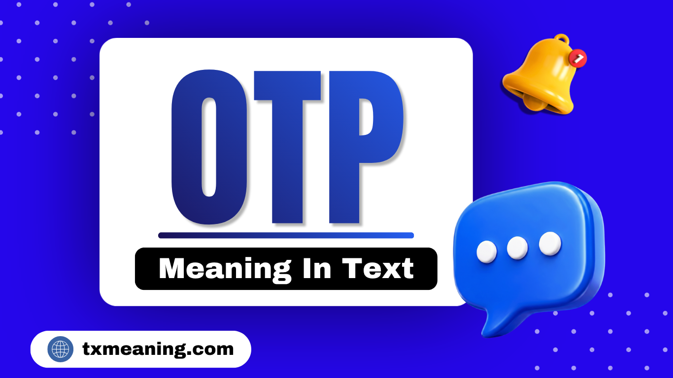 OTP Meaning in Text