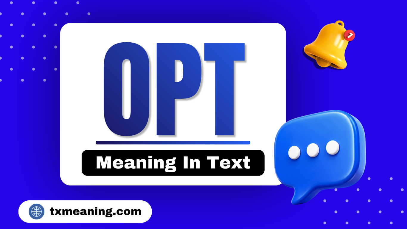 OPT Meaning In Text