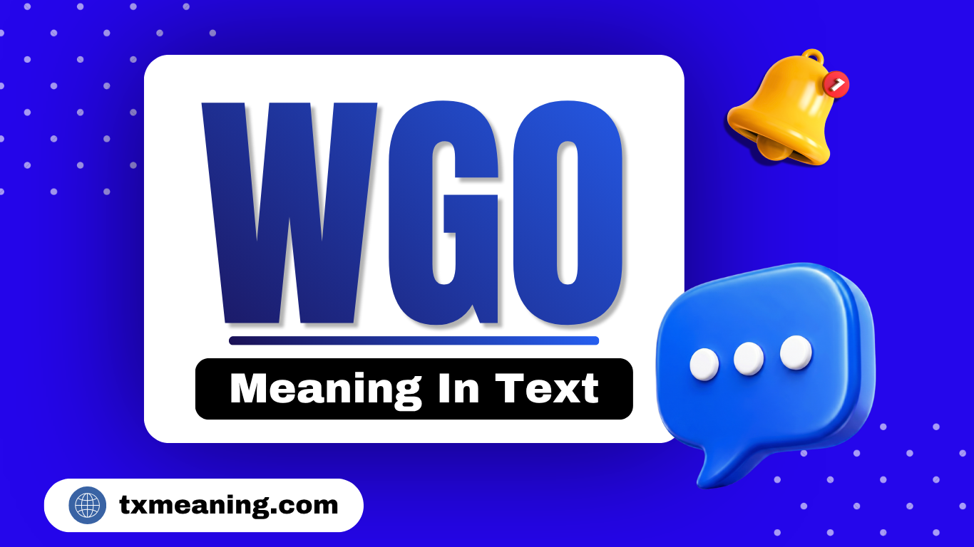 WGO Meaning In Text